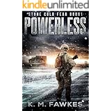 Powerless - An EMP Survival Thriller (Stone Cold Fear Book 1)