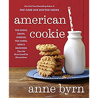 American Cookie: The Snaps, Drops, Jumbles, Tea Cakes, Bars & Brownies That We Have Loved for Generations: A Baking Book book cover