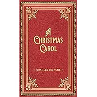 A Christmas Carol: A Facsimile of the Original 1843 Edition in
