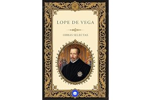 Obras Selectas de Lope de Vega (Spanish Edition)