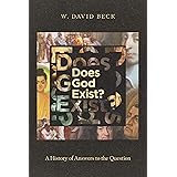 Does God Exist?: A History of Answers to the Question