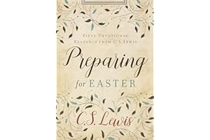 Preparing for Easter: Fifty Devotional Readings from C. S. Lewis