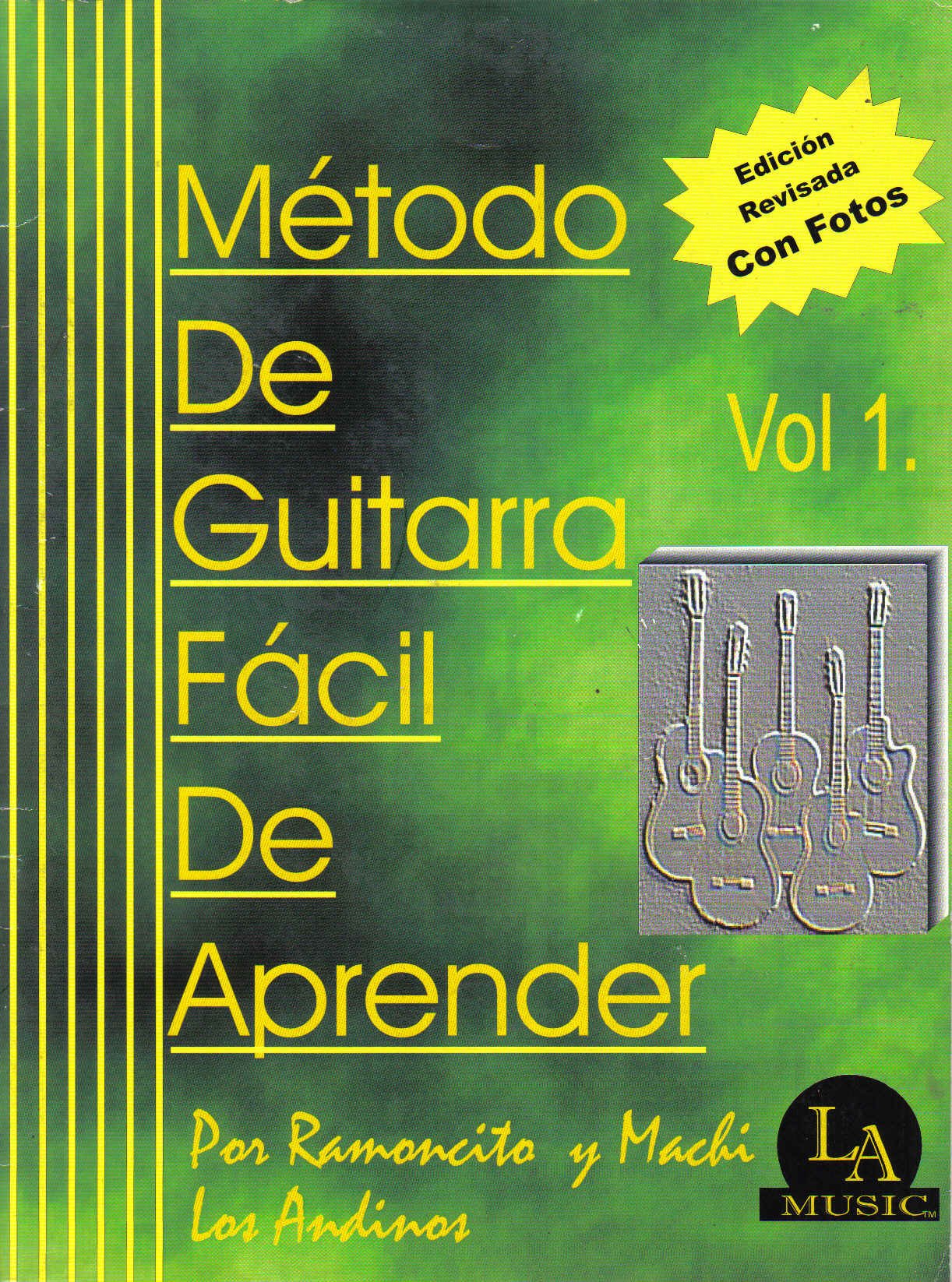 Método de Guitarra Facil de Aprender, Vol. 1: Los Andinos, Por Ramoncito y  Machi: Books: Amazon.com