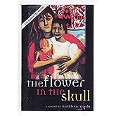 The Flower in the Skull