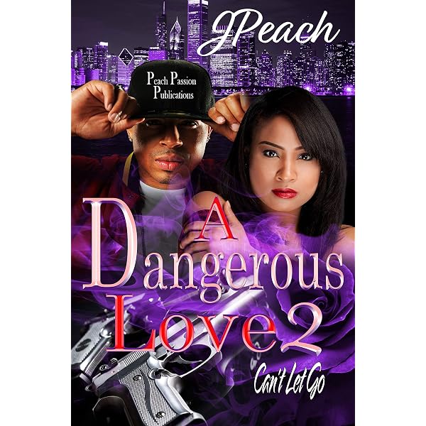 A Dangerous Love: Addicted To Him - Kindle edition by Peach, J