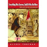 Everything Was Forever, Until It Was No More: The Last Soviet Generation (In-Formation)