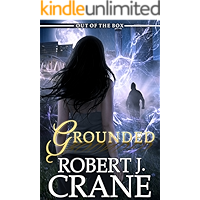 Grounded: Out of the Box (The Girl in the Box Book 14) book cover