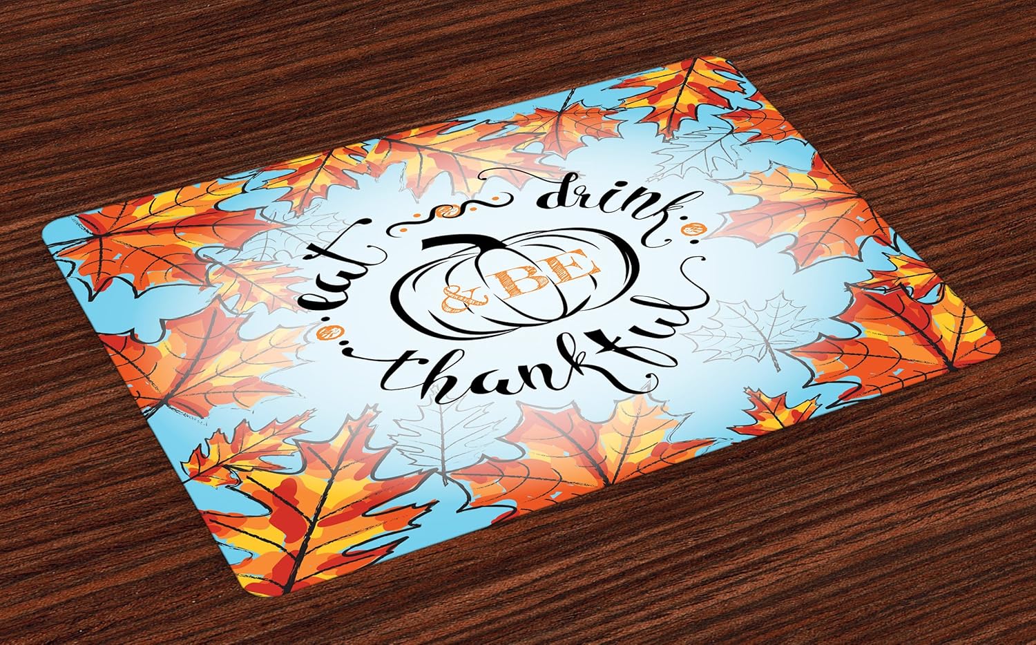 Ambesonne Saying Place Mats Set of 4, Eat Drink and Be Thankful Words for Thanksgiving with Fall Leaves, Washable Fabric Placemats for Dining Room Kitchen Table Decor, Orange Sky