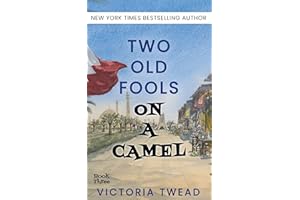 Two Old Fools on a Camel: From Spain to Bahrain and back again. The third page-turning memoir from the New York Times bestsel