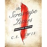 The Screwtape Letters: Annotated Edition