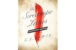 The Screwtape Letters: Annotated Edition