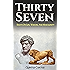 Thirty Seven: Essays On Life, Wisdom, And Masculinity
