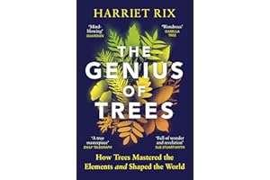 The Genius of Trees: How trees mastered the elements and shaped the world