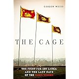 The Cage: The Fight for Sri Lanka and the Last Days of the Tamil Tigers