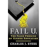 Fail U.: The False Promise of Higher Education