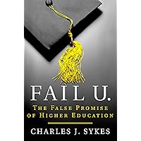 Fail U.: The False Promise of Higher Education