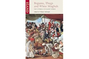 Begums, Thugs & White Mughals: The Journals of Fanny Parkes
