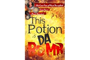 This Potion is da Bomb (The Case Files of Henri Davenforth Book 8)