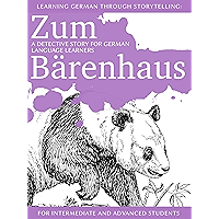 Learning German through Storytelling: Zum Bärenhaus - a detective story for German language learners (includes exercises… book cover