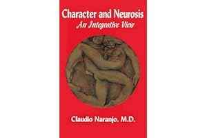 Character and Neurosis: An Integrative View