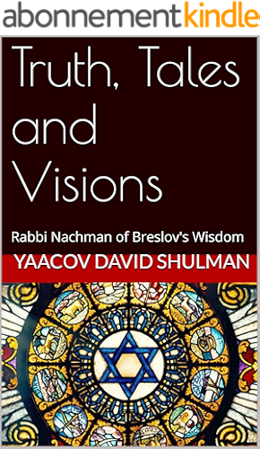 Download Truth, Tales and Visions: Rabbi Nachman of Breslov's Wisdom (English Edition) PDF