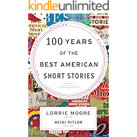 100 Years of the Best American Short Stories (The Best American Series) book cover