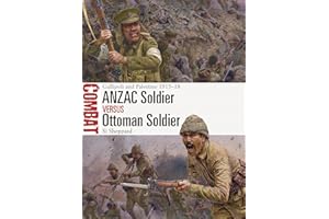 ANZAC Soldier vs Ottoman Soldier: Gallipoli and Palestine 1915–18 (Combat, 68)