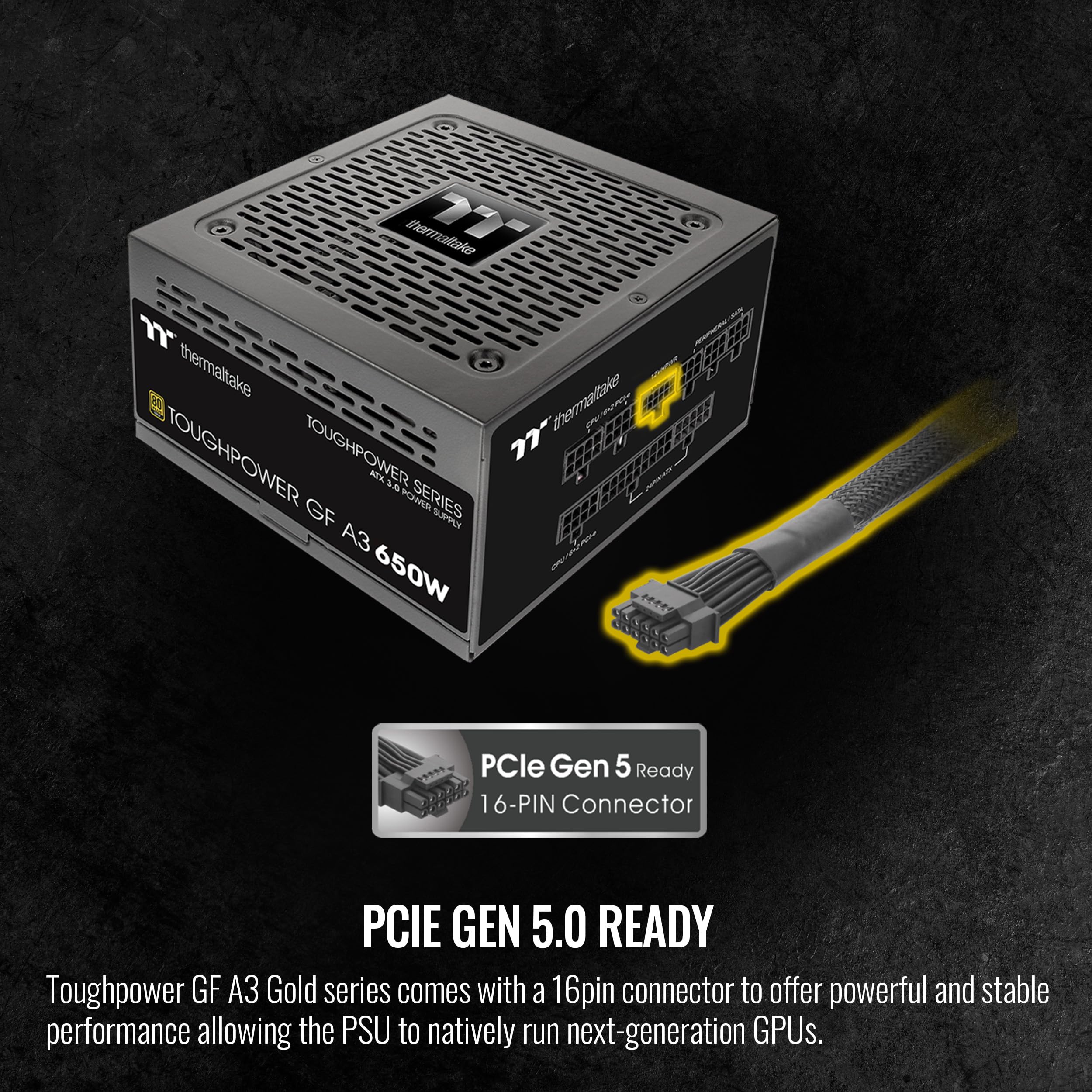 Thermaltake Toughpower GF A3 650W 80+ Gold Full Modular SLI/Crossfile Ready ATX 3.0 Standard Power Supply; PCIe Gen.5 300W 12VHPWR Connector Included; PS-TPD-0650FNFAGU-L; 10 Year Warranty