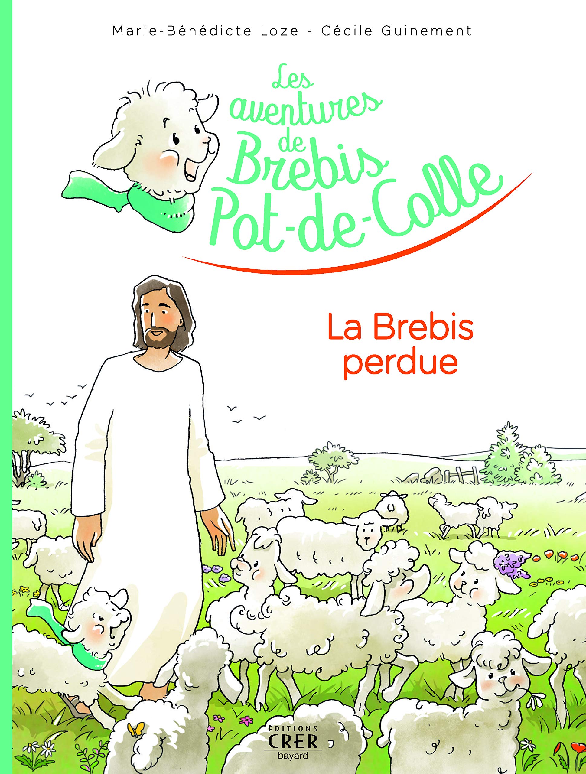 Les Aventures De Brebis Pot De Colle 1 La Brebis Perdue Ed Crer Bayard French Edition Loze Marie Benedicte Amazon Com Books