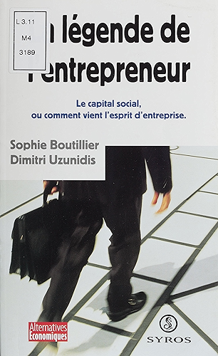 Download La légende de l'entrepreneur: Le capital social, comment vient l'esprit d'entreprise (Alternatives économiques) PDF
