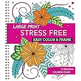 Large Print Easy Color & Frame - Stress Free: Adult Coloring Book with 31 Designs | Flowers, Mandalas & Nature | Perforated Pages, Spiral Bound | Gift for All Ages, Seniors & Beginners