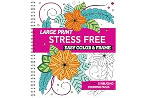 Large Print Easy Color & Frame - Stress Free: Adult Coloring Book with 31 Designs | Flowers, Mandalas & Nature | Perforated P