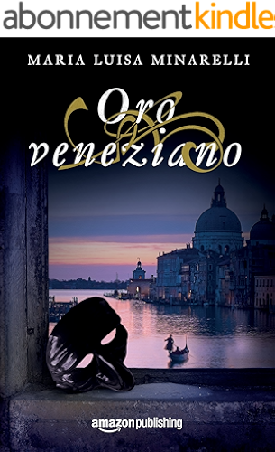 Download Oro veneziano (Le indagini di Marco Pisani avogadore a Venezia Vol. 2) (Italian Edition) PDF