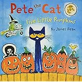 Pete the Cat: Five Little Pumpkins: A Halloween Book for Kids &ndash; The New York Times Bestselling Picture Story of a Classic Song
