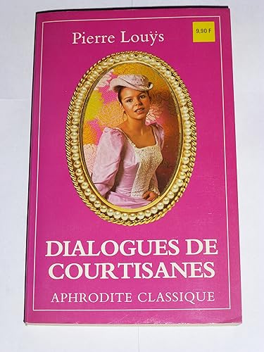 Download Dialogues de courtisanes Suivi de Manuel de civilité pour les petites filles (Collection Aphrodite classique) PDF