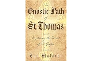 The Gnostic Path of St. Thomas: Exploring the Heart of the Gospel