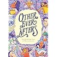 Other Ever Afters: New Queer Fairy Tales (A Graphic Novel)