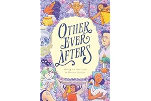 Other Ever Afters: New Queer Fairy Tales (A Graphic Novel)