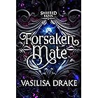 Forsaken Mate (Shifted Fates Book 1)