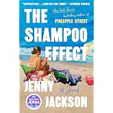 The Shampoo Effect: A Read with Jenna Pick: A Novel
