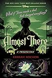 Almost There: A Twisted Tale