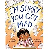 I'm Sorry You Got Mad