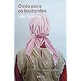 O céu para os bastardos | Amazon.com.br