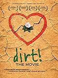 Dirt! The Movie