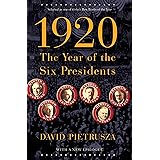1920: The Year of the Six Presidents