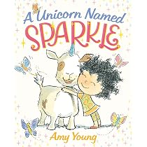 A Unicorn Named Sparkle: A Picture Book (A Unicorn Named Sparkle ...
