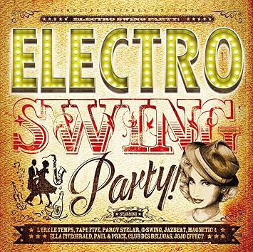 Amazon エレクトロ スウィング パーティー オムニバス ダンス エレクトロニカ 音楽