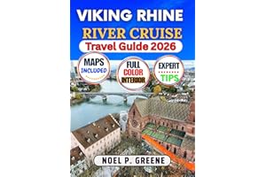 Viking Rhine River Cruise Travel Guide: Everything you Need To Know For Best Cruising Experience, Including Itineraries, Rive