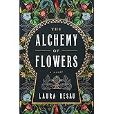 The Alchemy of Flowers: A Novel