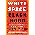 White Space, Black Hood: Opportunity Hoarding and Segregation in the Age of Inequality
